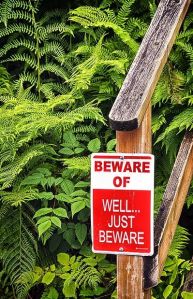 beware of well beware